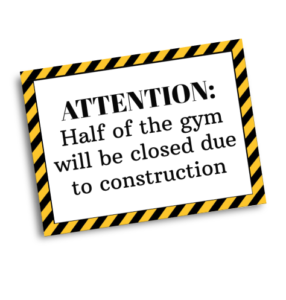 Half of the Gym is Closed TODAY. Use PLAZA entrance.